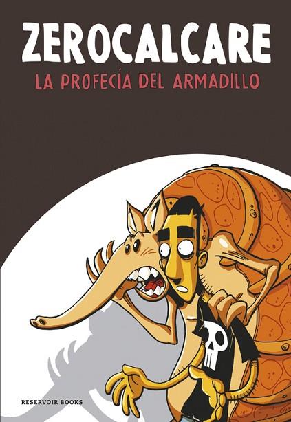 LA PROFECÍA DEL ARMADILLO | 9788416195961 | ZEROCALCARE | Libreria Geli - Librería Online de Girona - Comprar libros en catalán y castellano