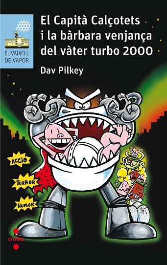 EL CAPITÀ CALÇOTETS I LA BARBARA VENJANÇA DEL VATER TURBO 2000 | 9788466142229 | PILKEY,DAV | Llibreria Geli - Llibreria Online de Girona - Comprar llibres en català i castellà