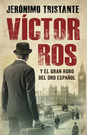 VÍCTOR ROS Y EL GRAN ROBO DEL ORO ESPAÑOL | 9788401015854 | TRISTANTE,JERÓNIMO | Libreria Geli - Librería Online de Girona - Comprar libros en catalán y castellano