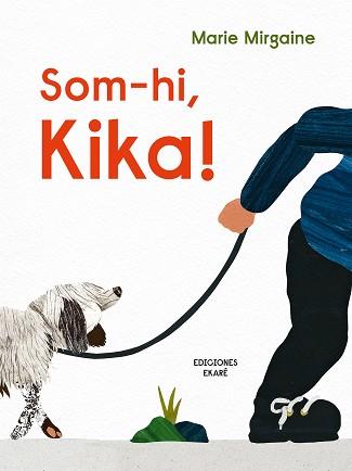 SOM-HI,KIKA! | 9788412753691 | MARIE MIRGAINE | Llibreria Geli - Llibreria Online de Girona - Comprar llibres en català i castellà