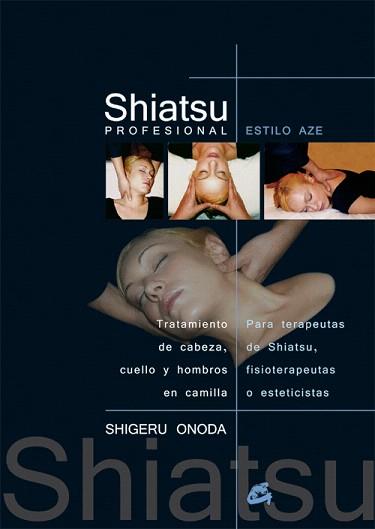 SHIATSU PROFESIONAL | 9788484451396 | ONODA,SHIGERU | Libreria Geli - Librería Online de Girona - Comprar libros en catalán y castellano
