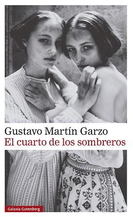 EL CUARTO DE LOS SOMBREROS | 9788410107601 | MARTÍN GARZO, GUSTAVO | Llibreria Geli - Llibreria Online de Girona - Comprar llibres en català i castellà