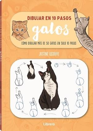 DIBUJAR GATOS EN 10 PASOS.COMO DIBUJAR 75 GATOS EN SOLO 10 PASOS | 9789463597661 | LECOUFFEE,JUSTINE | Llibreria Geli - Llibreria Online de Girona - Comprar llibres en català i castellà