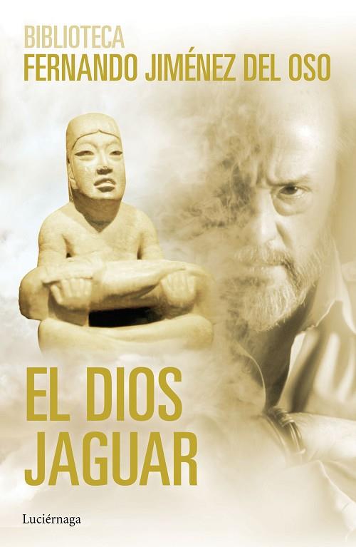 EL DIOS JAGUAR | 9788416694198 | JIMÉNEZ DEL OSO,FERNANDO  | Llibreria Geli - Llibreria Online de Girona - Comprar llibres en català i castellà