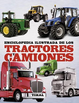 ENCICLOPEDIA ILUSTRADA DE LOS TRACTORES Y CAMIONES | 9788499281872 | CARROLL,JOHN/DAVIES,PETER J. | Llibreria Geli - Llibreria Online de Girona - Comprar llibres en català i castellà