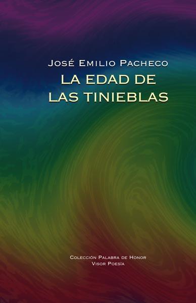 LA EDAD DE LAS TINIEBLAS | 9788498950298 | PACHECO,JOSE EMILIO | Llibreria Geli - Llibreria Online de Girona - Comprar llibres en català i castellà