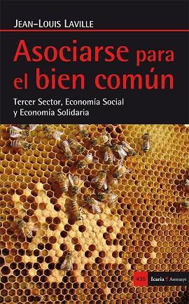 ASOCIARSE PARA EL BIEN COMÚN.TERCER SECTOR,ECONOMÍA SOCIAL Y ECONOMÍA SOLIDARIA | 9788498886863 | LAVILLE,JEAN-LOUIS | Llibreria Geli - Llibreria Online de Girona - Comprar llibres en català i castellà