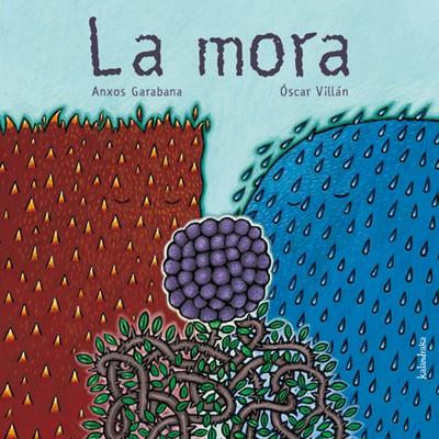 LA MORA | 9788496388048 | GARABANA,ANXOS/VILLAN,OSCAR | Libreria Geli - Librería Online de Girona - Comprar libros en catalán y castellano