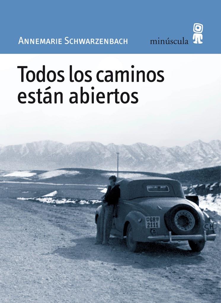 TODOS LOS CAMINOS ESTAN ABIERTOS | 9788495587466 | SCHWARZENBACH,ANNEMARIE | Libreria Geli - Librería Online de Girona - Comprar libros en catalán y castellano