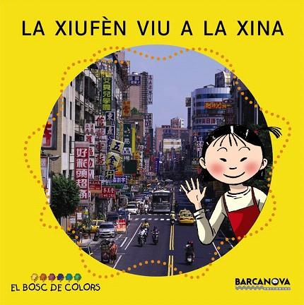 LA XIUFEN VIU A LA XINA | 9788448914189 | VARIS | Libreria Geli - Librería Online de Girona - Comprar libros en catalán y castellano
