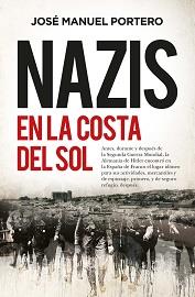 NAZIS EN LA COSTA DEL SOL | 9788418648861 | PORTERO,JOSÉ MANUEL | Llibreria Geli - Llibreria Online de Girona - Comprar llibres en català i castellà