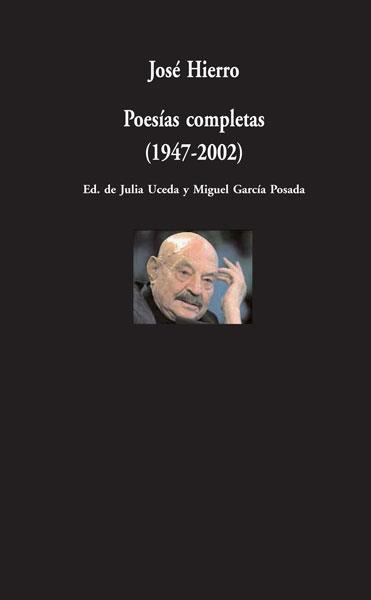 POESIAS COMPLETAS(1947-2002) | 9788498950205 | HIERRO,JOSE | Llibreria Geli - Llibreria Online de Girona - Comprar llibres en català i castellà