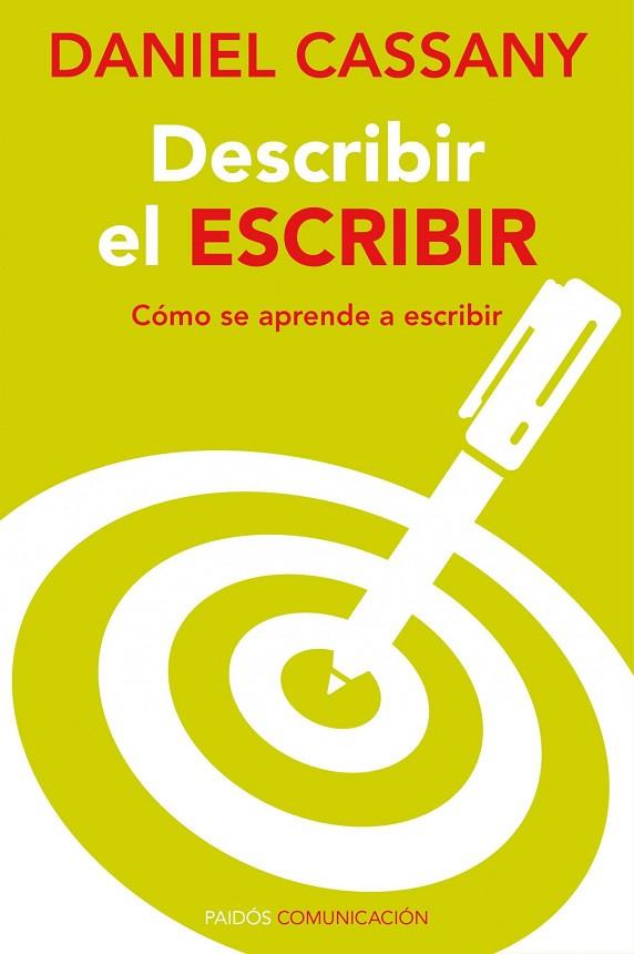 DESCRIBIR EL ESCRIBIR | 9788449326493 | CASSANY,DANIEL | Libreria Geli - Librería Online de Girona - Comprar libros en catalán y castellano