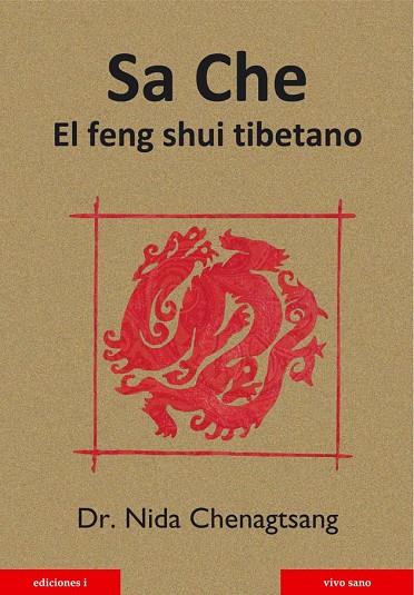 SA CHE.EL FENG SHUI TIBETANO | 9788496851245 | CHENAGTSANG,NIDA | Libreria Geli - Librería Online de Girona - Comprar libros en catalán y castellano