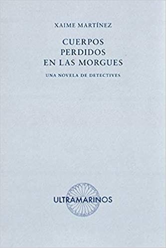 CUERPOS PERDIDOS EN LAS MORGUES | 9788494520860 | MARTÍNEZ,XAIME | Llibreria Geli - Llibreria Online de Girona - Comprar llibres en català i castellà