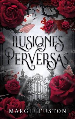 ILUSIONES PERVERSAS | 9788419252715 | FUSTON, MARGIE | Llibreria Geli - Llibreria Online de Girona - Comprar llibres en català i castellà