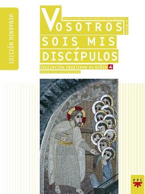 VOSOTROS SOIS MIS DISCIPULOS | 9788428822404 | AGUILAR GRANDE, CARLOS/MARTÍNEZ SACRISTÁN, GREGORIO/LEÓN ORTIZ, JULIA MARÍA DE | Libreria Geli - Librería Online de Girona - Comprar libros en catalán y castellano