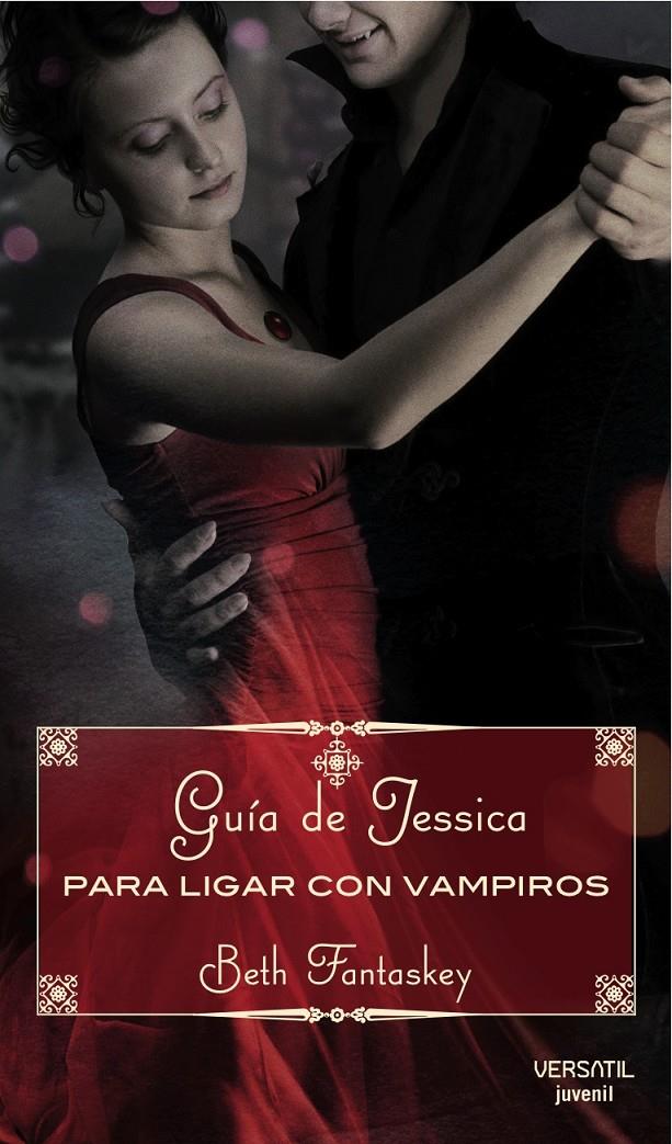 GUIA DE JESSICA PARA LIGAR CON VAMPIROS | 9788492929085 | FANTASKEY,BETH | Llibreria Geli - Llibreria Online de Girona - Comprar llibres en català i castellà