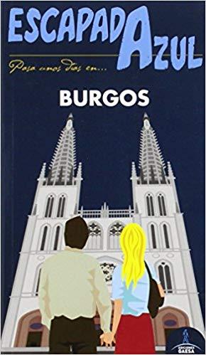 BURGOS(ESCAPADA AZUL.EDICION 2016) | 9788416408658 | LEDRADO, PALOMA/GONZÁLEZ, IGNACIO | Llibreria Geli - Llibreria Online de Girona - Comprar llibres en català i castellà