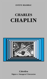 CHARLES CHAPLIN | 9788437618616 | RIAMBAU,ESTEVE | Libreria Geli - Librería Online de Girona - Comprar libros en catalán y castellano