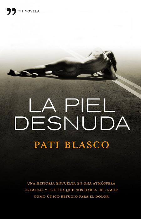 LA PIEL DESNUDA | 9788484609544 | BLASCO,PATI | Libreria Geli - Librería Online de Girona - Comprar libros en catalán y castellano