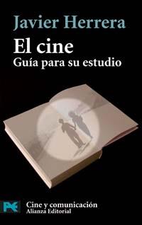 EL CINE.GUIA PARA SU ESTUDIO | 9788420659350 | HERRERA,JAVIER | Llibreria Geli - Llibreria Online de Girona - Comprar llibres en català i castellà