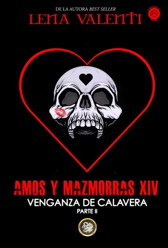 AMOS Y MAZMORRAS-14.VENGANZA DE CALAVERA(PARTE 2) | 9788494984686 | VALENTI,LENA | Llibreria Geli - Llibreria Online de Girona - Comprar llibres en català i castellà