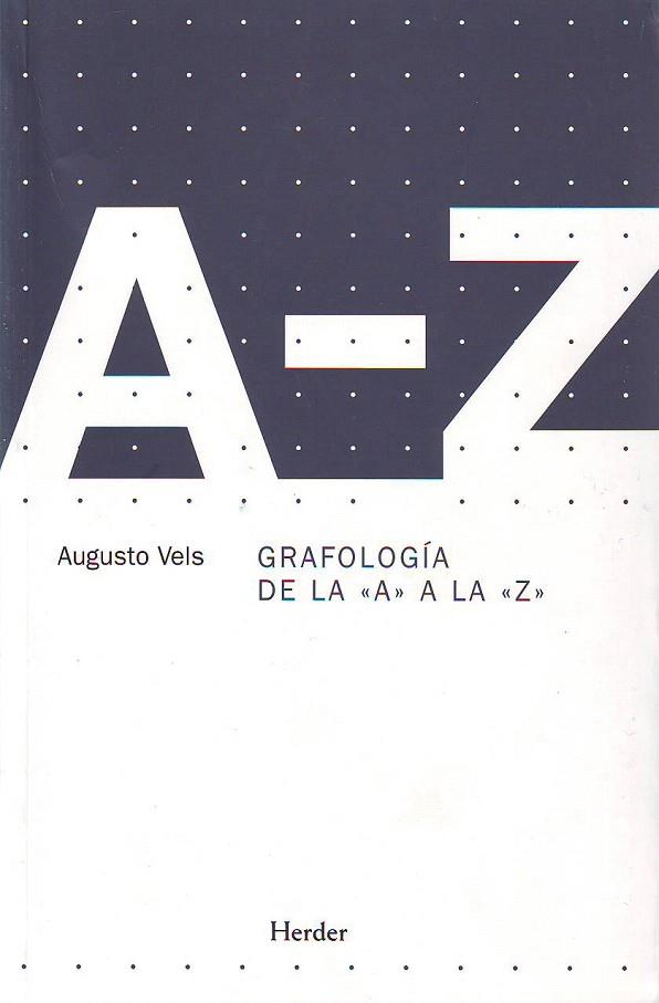 GRAFOLOGIA DE LA A A LA Z | 9788425425080 | VELS,AUGUSTO | Llibreria Geli - Llibreria Online de Girona - Comprar llibres en català i castellà