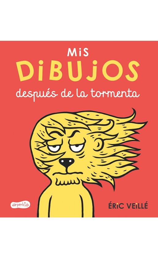 MIS DIBUJOS DESPUéS DE LA TORMENTA | 9788417222079 | VEILLÉ,ÉRIC | Libreria Geli - Librería Online de Girona - Comprar libros en catalán y castellano