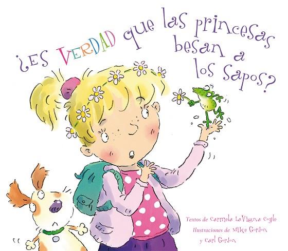 ES VERDAD QUE LAS PRINCESAS BESAN A LOS SAPOS? | 9788494074592 | COYLE,CARMELA LAVIGNA | Llibreria Geli - Llibreria Online de Girona - Comprar llibres en català i castellà