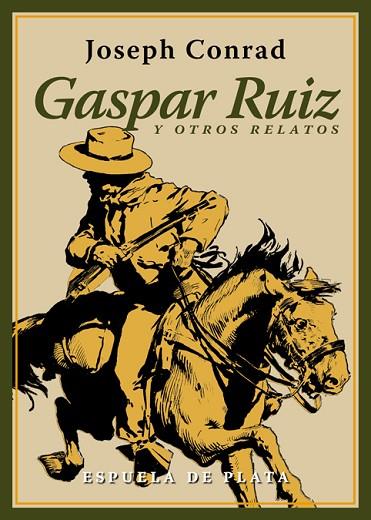 GASPAR RUIZ Y OTROS RELATOS | 9788416034802 | CONRAD,JOSEPH | Libreria Geli - Librería Online de Girona - Comprar libros en catalán y castellano