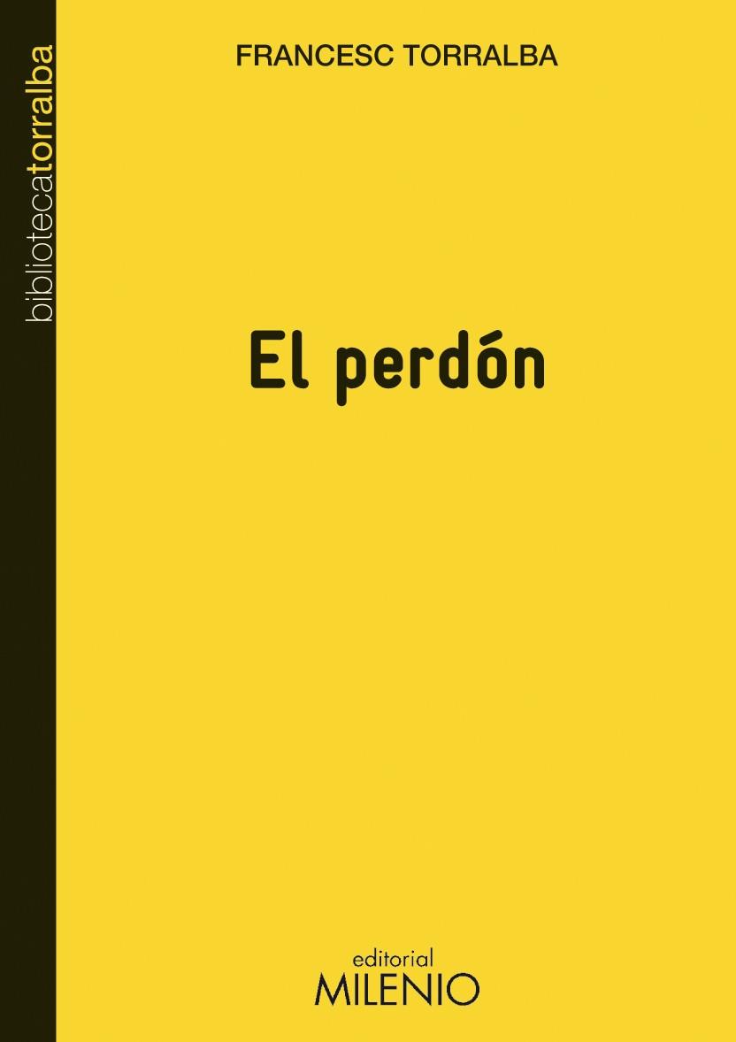 EL PERDÓN | 9788497433785 | TORRALBA,FRANCESC | Llibreria Geli - Llibreria Online de Girona - Comprar llibres en català i castellà