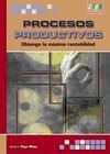 PROCESOS PRODUCTIVOS.OBTENGA LA MAXIMA RENTABILIDAD | 9788492650330 | VEGA MAZA,IGNACIO | Llibreria Geli - Llibreria Online de Girona - Comprar llibres en català i castellà