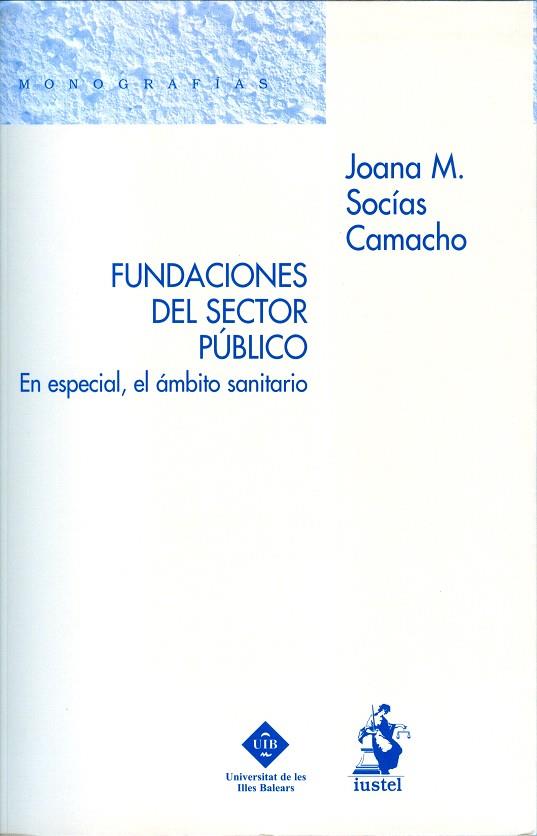 FUNCIONES DEL SECTOR PUBLICO.EN ESPECAIL,EL AMBITO SANITARIO | 9788496717053 | SOCIAS CAMACHO,JOANA M. | Llibreria Geli - Llibreria Online de Girona - Comprar llibres en català i castellà