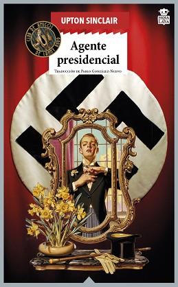 AGENTE PRESIDENCIAL | 9788416537808 | SINCLAIR,UPTON | Llibreria Geli - Llibreria Online de Girona - Comprar llibres en català i castellà