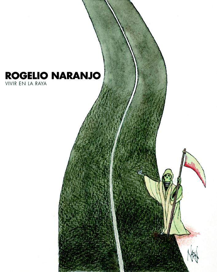 ROGELIO NARANJO.VIVIR EN LA RAYA | 9788415832546 | NARANJO,ROGELIO | Libreria Geli - Librería Online de Girona - Comprar libros en catalán y castellano