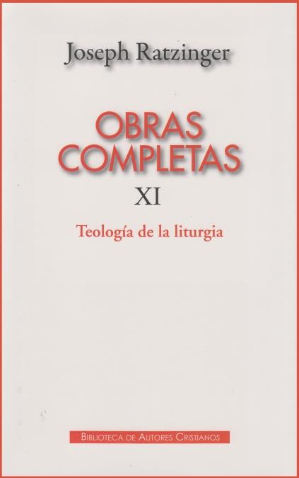 OBRAS COMPLETAS XI TEOLOGIA DE LA LITURGIA | 9788422016090 | RATZINGER,JOSEPH | Libreria Geli - Librería Online de Girona - Comprar libros en catalán y castellano