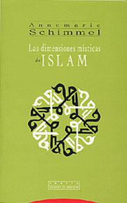 LAS DIMENSIONES MISTICAS DEL ISLAM | 9788481644869 | SCHIMMEL,ANNEMARIE | Libreria Geli - Librería Online de Girona - Comprar libros en catalán y castellano