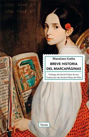 BREVE HISTORIA DEL MARCAPÁGINAS | 9788417425531 | GATTA,MASSIMO/ARRANZ,DAVID FELIPE | Libreria Geli - Librería Online de Girona - Comprar libros en catalán y castellano
