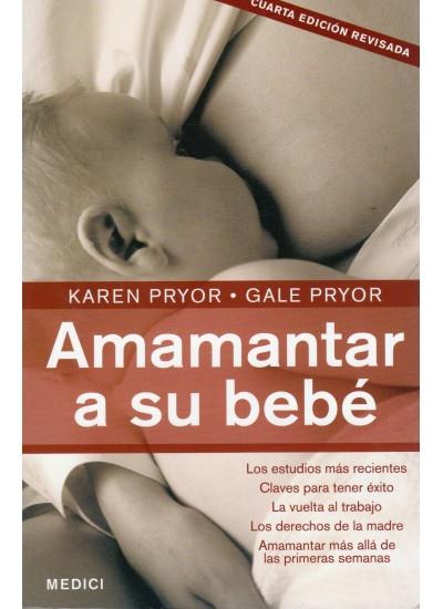 AMAMANTAR A SU BEBE (4ªEDICIO/2008) | 9788497990509 | PRYOR,KAREN/PRYOR,GALE | Llibreria Geli - Llibreria Online de Girona - Comprar llibres en català i castellà