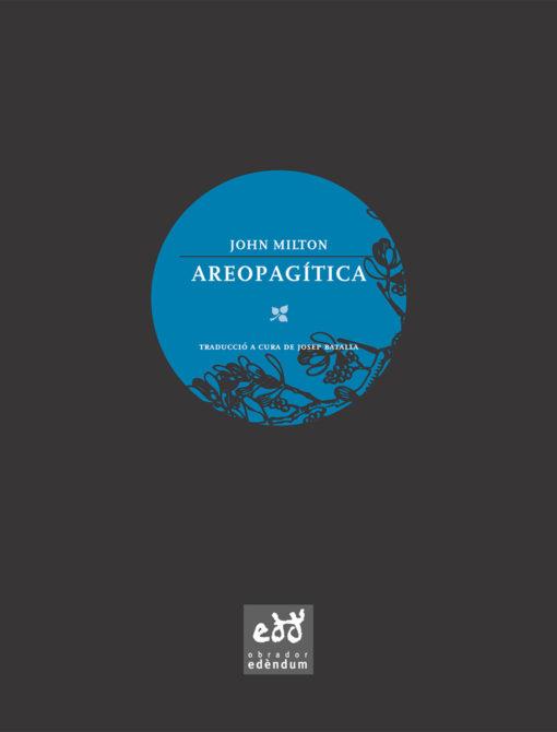 AREOPAGITICA(CATALA) | 9788493443467 | MILTON,JOHN (BATALLA,JOSEP TRADUCTOR) | Llibreria Geli - Llibreria Online de Girona - Comprar llibres en català i castellà