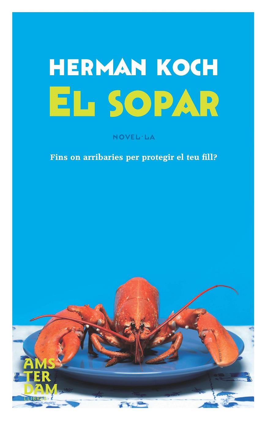 EL SOPAR | 9788492941223 | KOCK,HERMAN | Llibreria Geli - Llibreria Online de Girona - Comprar llibres en català i castellà