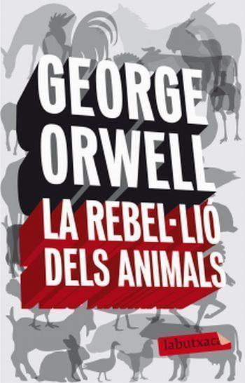 LA REBEL.LIO DELS ANIMALS | 9788496863231 | ORWELL,GEORGE | Libreria Geli - Librería Online de Girona - Comprar libros en catalán y castellano