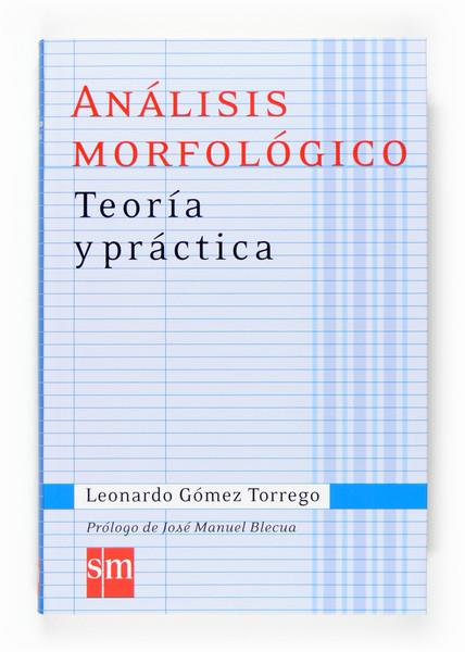 ANALISIS MORFOLOGICO.TEORIA Y PRACTICA | 9788467515718 | GOMEZ TORREGO,LEONARDO | Llibreria Geli - Llibreria Online de Girona - Comprar llibres en català i castellà