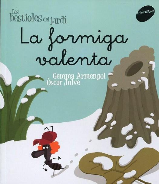 LA FORMIGA VALENTA | 9788496726604 | ARMENGOL,GEMMA/JULVE,ÒSCAR | Libreria Geli - Librería Online de Girona - Comprar libros en catalán y castellano