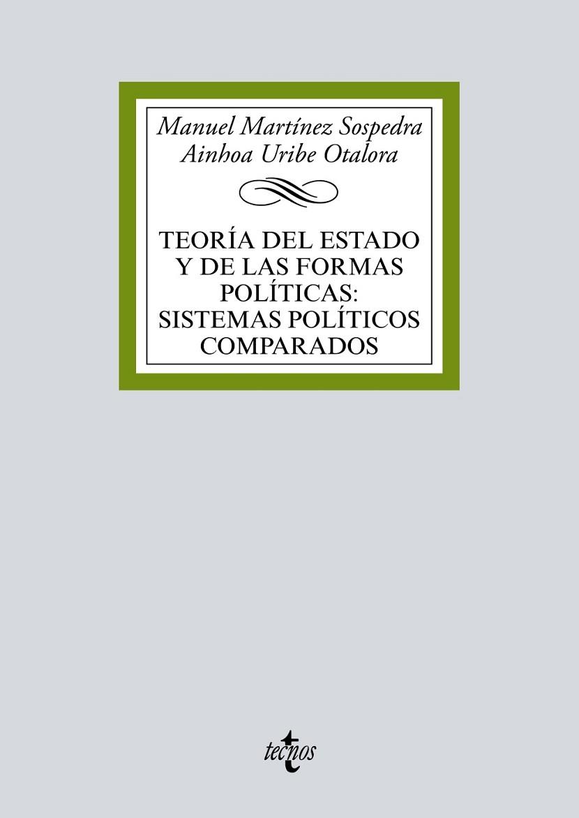 TEORÍA DEL ESTADO Y DE LAS FORMAS POLÍTICAS:SISTEMAS POLÍTICOS COMPARADOS | 9788430974443 | MARTÍNEZ SOSPEDRA,MANUEL/URIBE OTALORA,AINHOA | Llibreria Geli - Llibreria Online de Girona - Comprar llibres en català i castellà