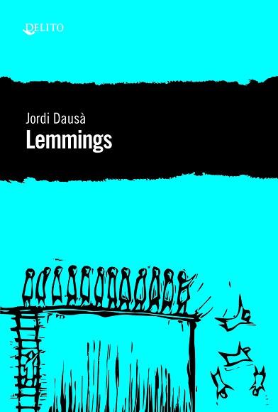 LEMMINGS | 9788494936128 | DAUSÀ,JORDI | Libreria Geli - Librería Online de Girona - Comprar libros en catalán y castellano