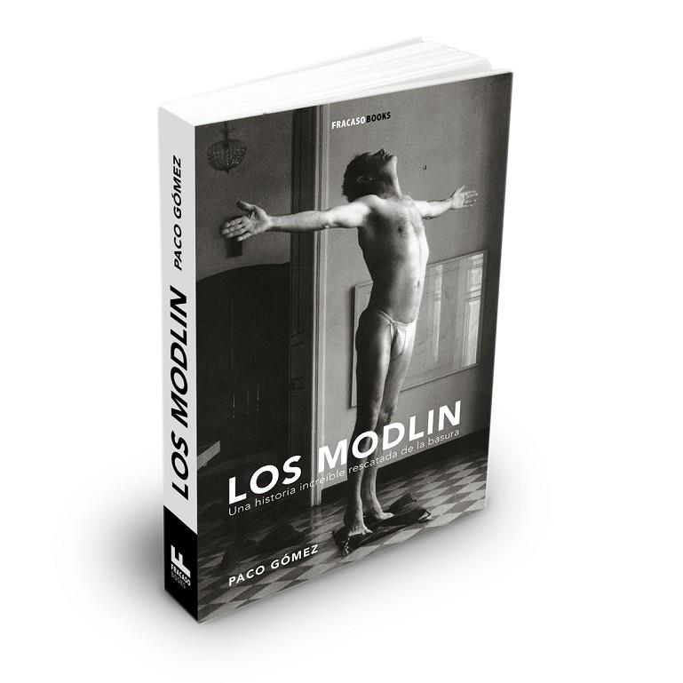 LOS MODLIN.UNA HISTORIA INCREIBLE RESCATADA DE LA BASURA | 9788494495304 | GÓMEZ,PACO | Llibreria Geli - Llibreria Online de Girona - Comprar llibres en català i castellà