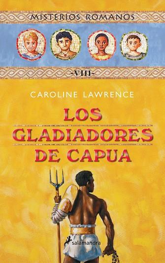 LOS GLADIADORES DE CAPUA | 9788478889747 | LAWRENCE,CAROLINE | Llibreria Geli - Llibreria Online de Girona - Comprar llibres en català i castellà