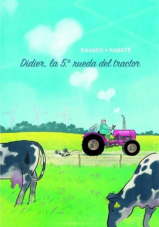 DIDIER.LA QUINTA RUEDA DEL TRACTOR | 9788416985296 | RAVARD,FRANÇOIS | Llibreria Geli - Llibreria Online de Girona - Comprar llibres en català i castellà